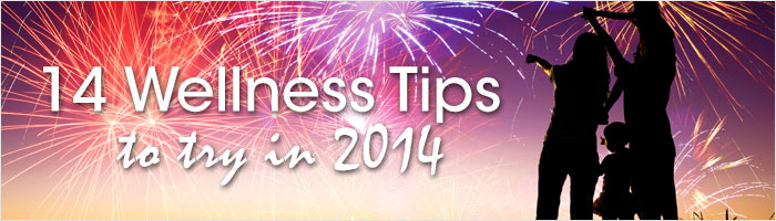 Fourteen Wellness Tips to Try in 2014