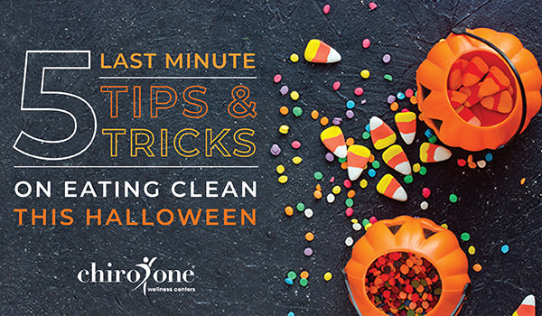 5 Last-Minute Tips and Tricks 
          on Eating Clean this Halloween