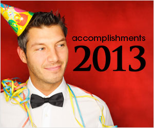 How much have you accomplish in 2013?