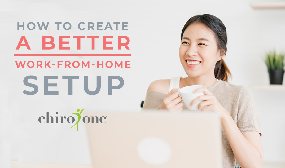 How to Create a Better Work-From-Home Setup