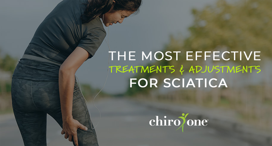 The Most Effective Chiropractic Treatments & Adjustments for Sciatica