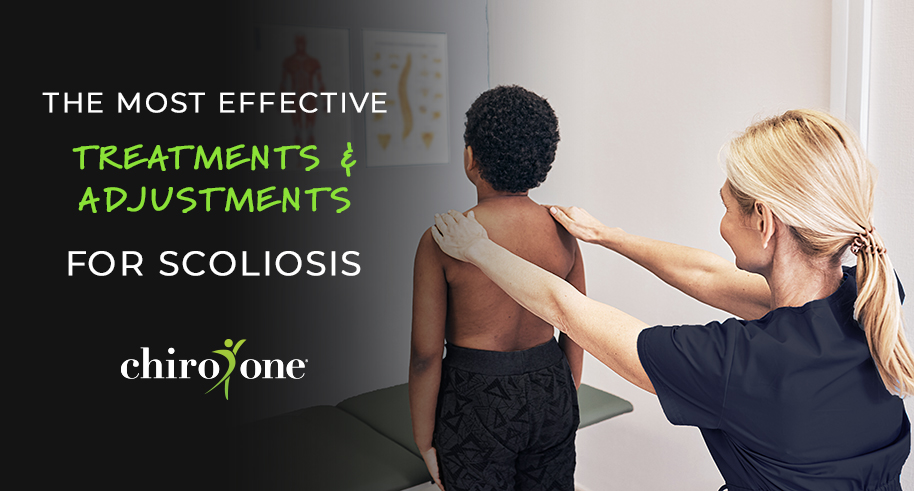 The Most Effective Chiropractic Treatments and Adjustments for Scoliosis