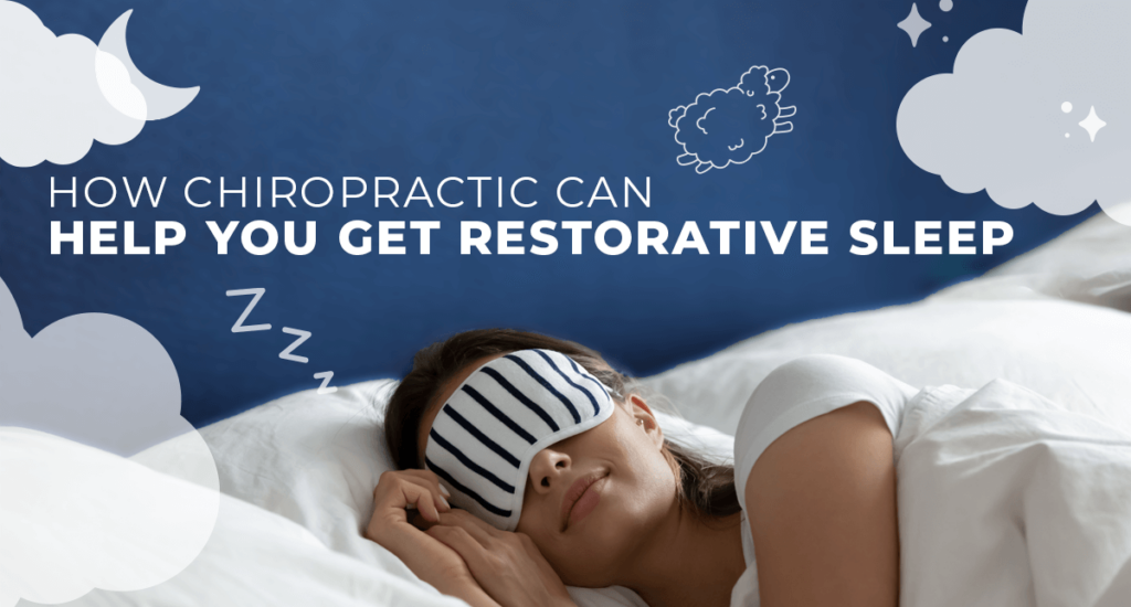 How Chiropractic Can Help You Get Restorative Sleep