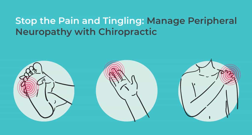 Stop the Pain and Tingling: Manage Peripheral Neuropathy with Chiropractic