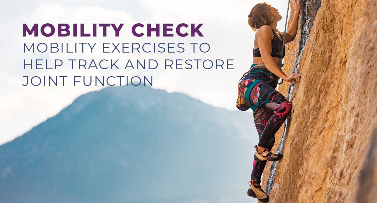 Mobility Check: Mobility Exercises to Help Track and Restore Joint Function 