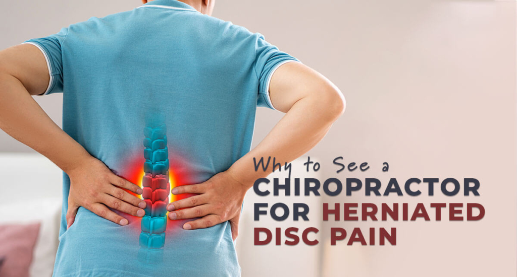 Why to see a Chiropractor for Herniated Disc Pain?