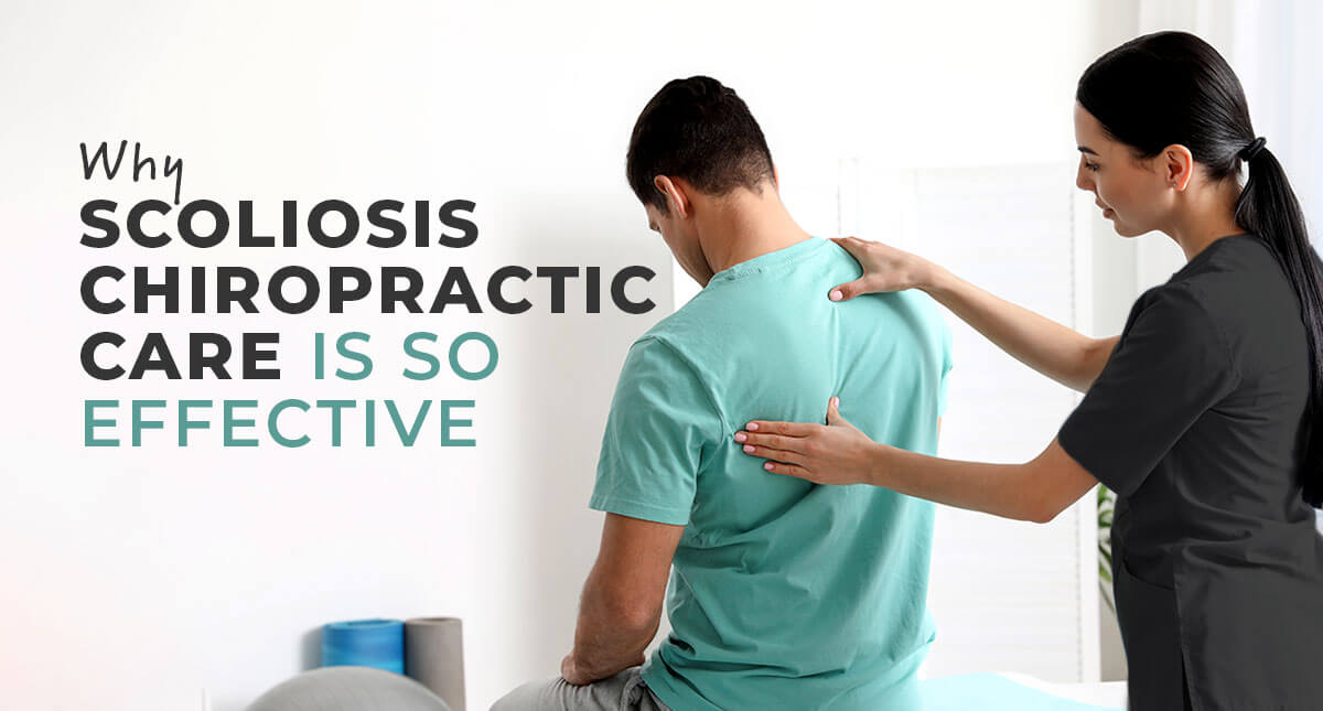 Why Scoliosis Chiropractic Care Is So Effective 