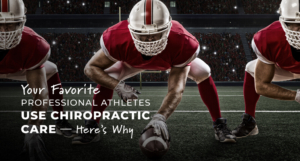 Your Favorite Professional Athletes Use Chiropractic Care — Here’s Why
